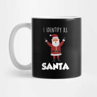 I Identify as Santa Mug